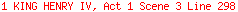 1 KING HENRY IV, Act 1 Scene 3 Line 298