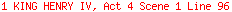 1 KING HENRY IV, Act 4 Scene 1 Line 96