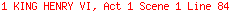 1 KING HENRY VI, Act 1 Scene 1 Line 84