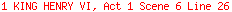 1 KING HENRY VI, Act 1 Scene 6 Line 26