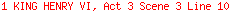 1 KING HENRY VI, Act 3 Scene 3 Line 10