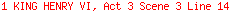 1 KING HENRY VI, Act 3 Scene 3 Line 14