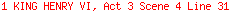 1 KING HENRY VI, Act 3 Scene 4 Line 31