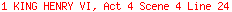 1 KING HENRY VI, Act 4 Scene 4 Line 24