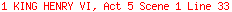 1 KING HENRY VI, Act 5 Scene 1 Line 33