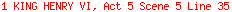 1 KING HENRY VI, Act 5 Scene 5 Line 35