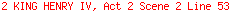 2 KING HENRY IV, Act 2 Scene 2 Line 53