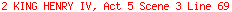 2 KING HENRY IV, Act 5 Scene 3 Line 69