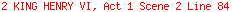 2 KING HENRY VI, Act 1 Scene 2 Line 84