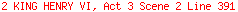 2 KING HENRY VI, Act 3 Scene 2 Line 391