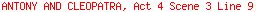 ANTONY AND CLEOPATRA, Act 4 Scene 3 Line 9
