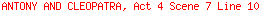 ANTONY AND CLEOPATRA, Act 4 Scene 7 Line 10