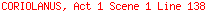 CORIOLANUS, Act 1 Scene 1 Line 138