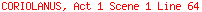 CORIOLANUS, Act 1 Scene 1 Line 64