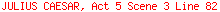 JULIUS CAESAR, Act 5 Scene 3 Line 82