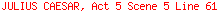 JULIUS CAESAR, Act 5 Scene 5 Line 61