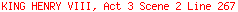 KING HENRY VIII, Act 3 Scene 2 Line 267