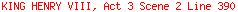 KING HENRY VIII, Act 3 Scene 2 Line 390