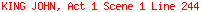 KING JOHN, Act 1 Scene 1 Line 244