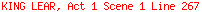 KING LEAR, Act 1 Scene 1 Line 267