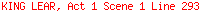KING LEAR, Act 1 Scene 1 Line 293