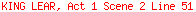 KING LEAR, Act 1 Scene 2 Line 51