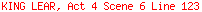 KING LEAR, Act 4 Scene 6 Line 123