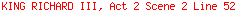 KING RICHARD III, Act 2 Scene 2 Line 52