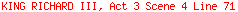 KING RICHARD III, Act 3 Scene 4 Line 71