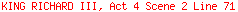 KING RICHARD III, Act 4 Scene 2 Line 71