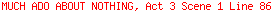 MUCH ADO ABOUT NOTHING, Act 3 Scene 1 Line 86