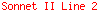 Sonnet II Line 2