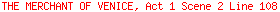 THE MERCHANT OF VENICE, Act 1 Scene 2 Line 108
