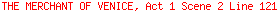 THE MERCHANT OF VENICE, Act 1 Scene 2 Line 121