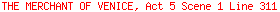 THE MERCHANT OF VENICE, Act 5 Scene 1 Line 311