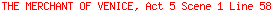 THE MERCHANT OF VENICE, Act 5 Scene 1 Line 58