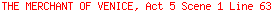 THE MERCHANT OF VENICE, Act 5 Scene 1 Line 63