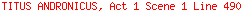 TITUS ANDRONICUS, Act 1 Scene 1 Line 490