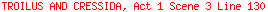 TROILUS AND CRESSIDA, Act 1 Scene 3 Line 130