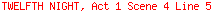 TWELFTH NIGHT, Act 1 Scene 4 Line 5