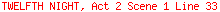 TWELFTH NIGHT, Act 2 Scene 1 Line 33