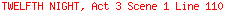 TWELFTH NIGHT, Act 3 Scene 1 Line 110